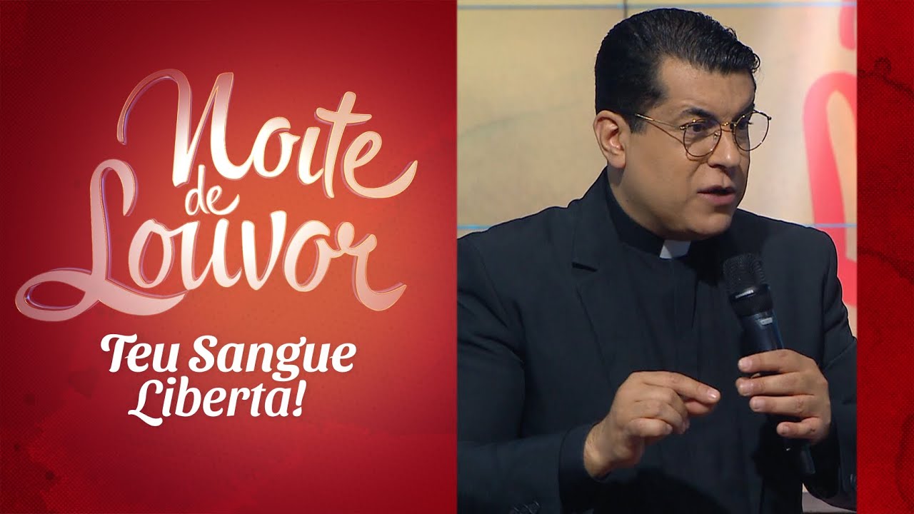 @Luz e Vida - Padre Chrystian Shankar | Noite de Louvor: Teu Sangue Liberta | 25/07/22