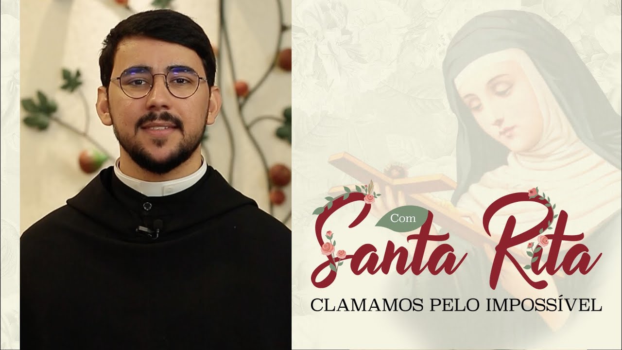 Santa Rita: inflamada de amor divino | Com Santa Rita Clamamos Pelo Impossível | 31/08/22