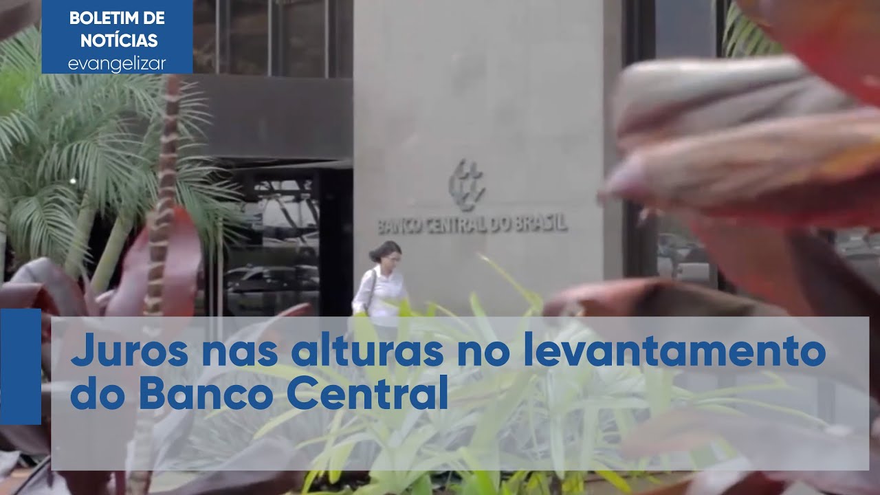 Juros nas alturas no levantamento do Banco Central | Boletim de Notícias | 29/07/22