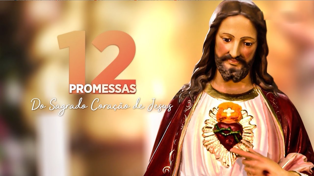 As 12 Promessas do Sagrado Coração de Jesus