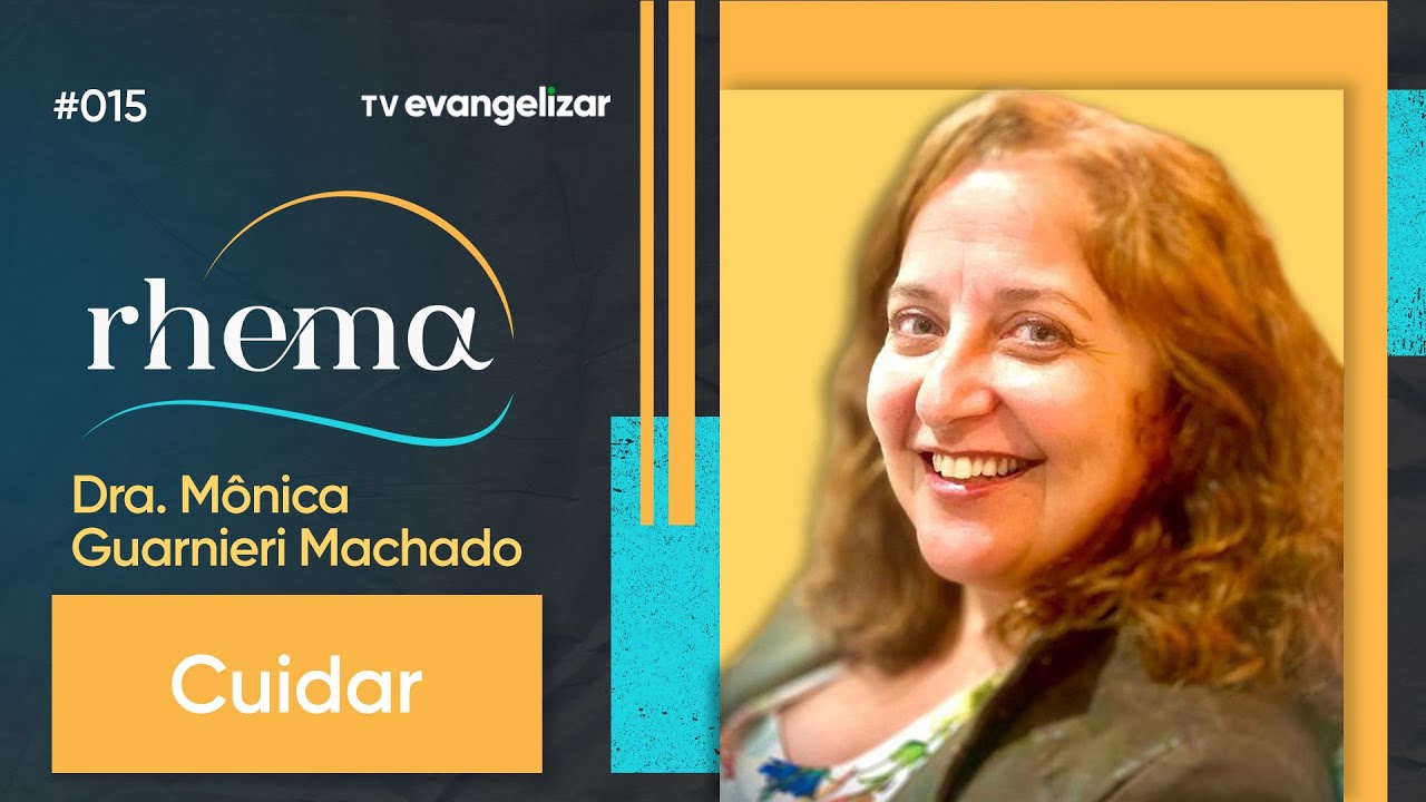 Dra. Mônica Guarnieri Machado: Cuidar | Rhema com @padrejoaozinho | Podcast #015 | 18/08/22