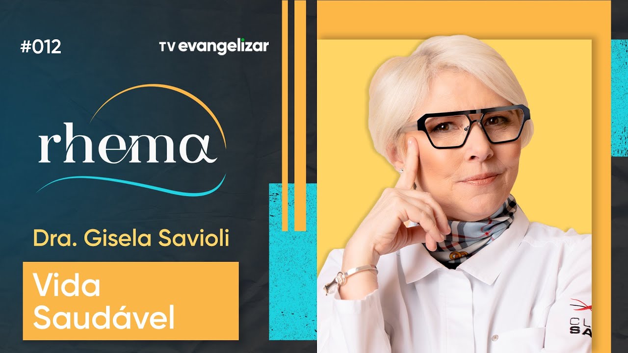 Dra. Gisela Savioli: Vida Saudável | Rhema com @padrejoaozinho | Podcast #012 | 28/07/22