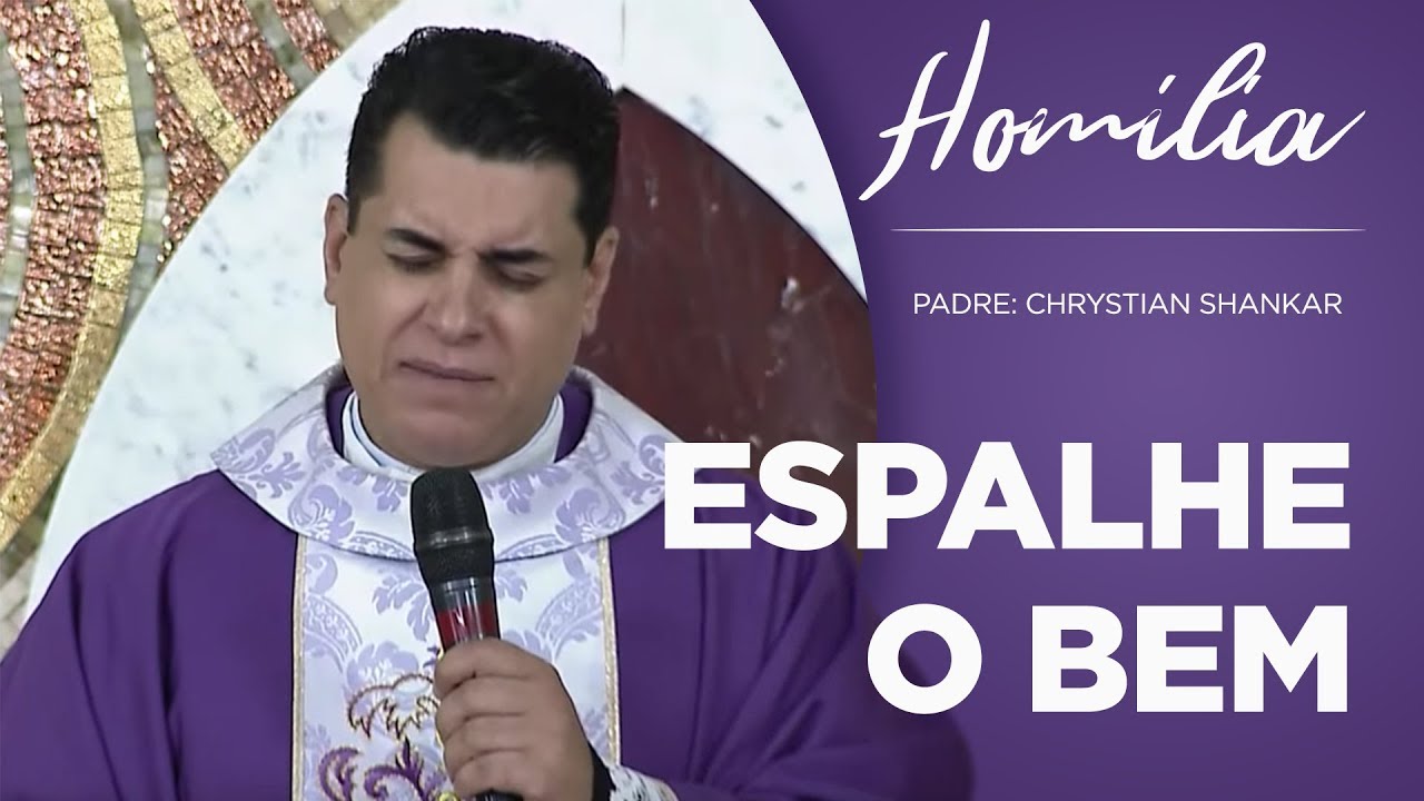 Homilia da Família | Padre Chrystian Shankar | 09/04/2019